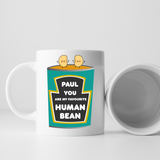 You Are My Favourite Human Bean Mug